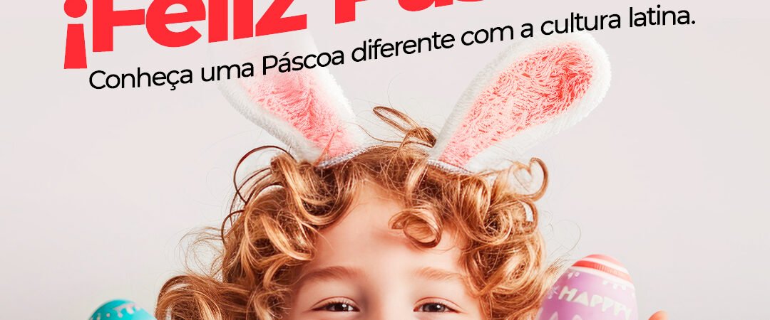 Uma Páscoa diferente com a Cultura Latina