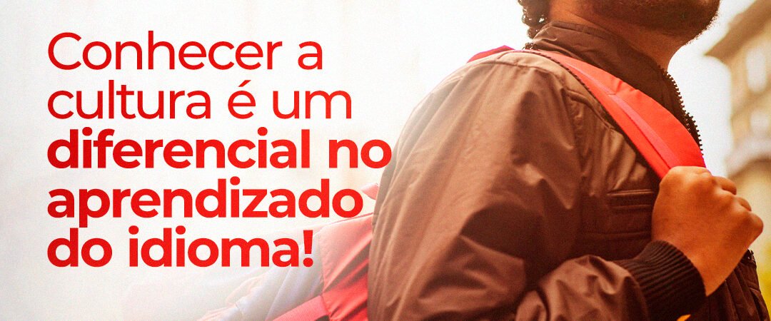 Conhecer a cultura é diferencial na aprendizagem do idioma