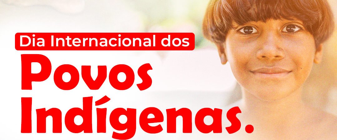 Dia Internacional dos Povos Indígenas
