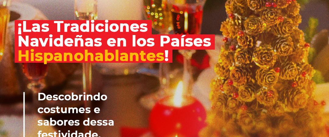 ¡Las Tradiciones Navideñas en los Países Hispanohablantes!