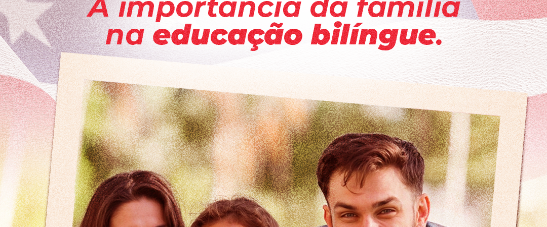 A importância da família na educação bilíngue