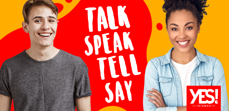 Say x Tell x Speak x Talk: qual a diferença?