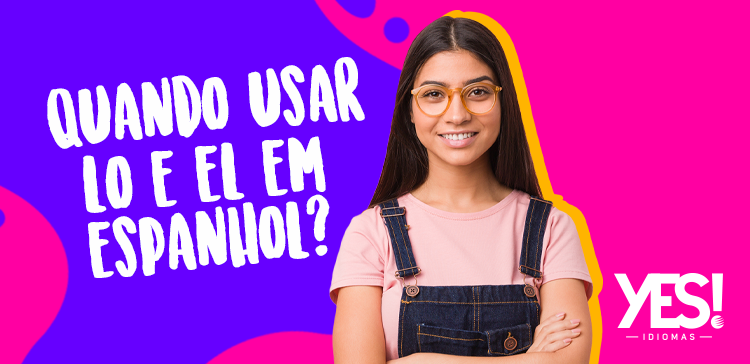 Quando usar lo e el em espanhol?