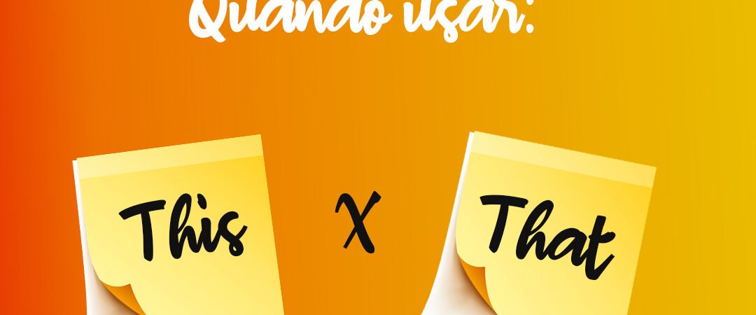 This x That: Quando usar corretamente?