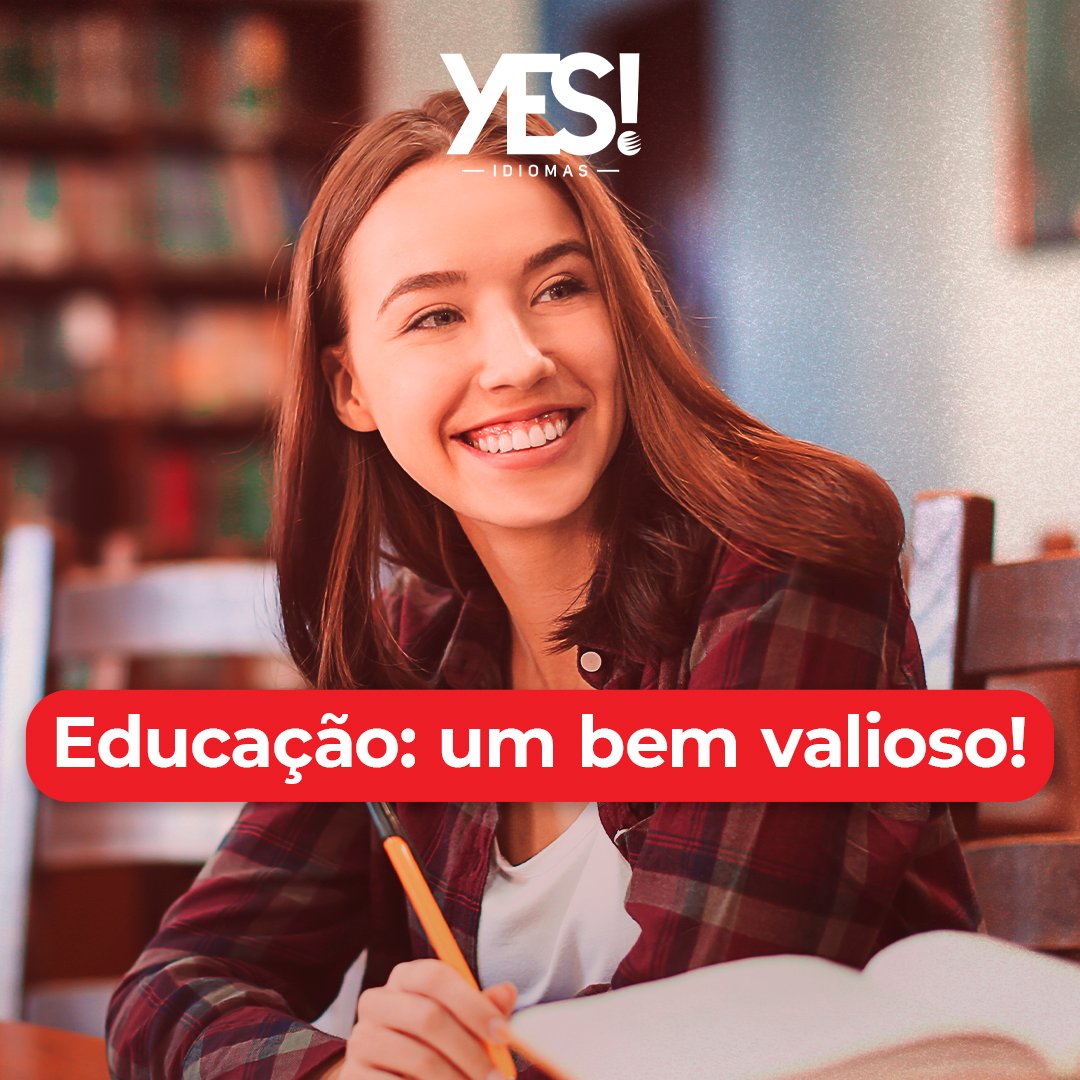Educação: um bem valioso!