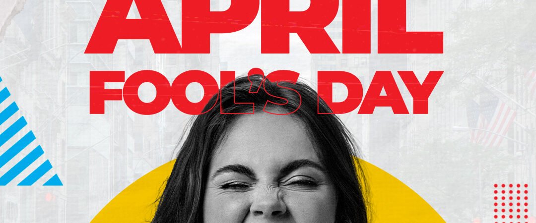 April Fool’s Day