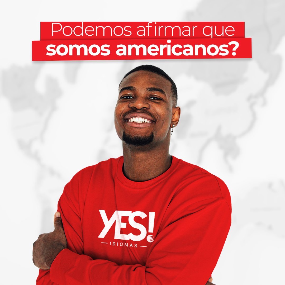 Somos todos Americanos?